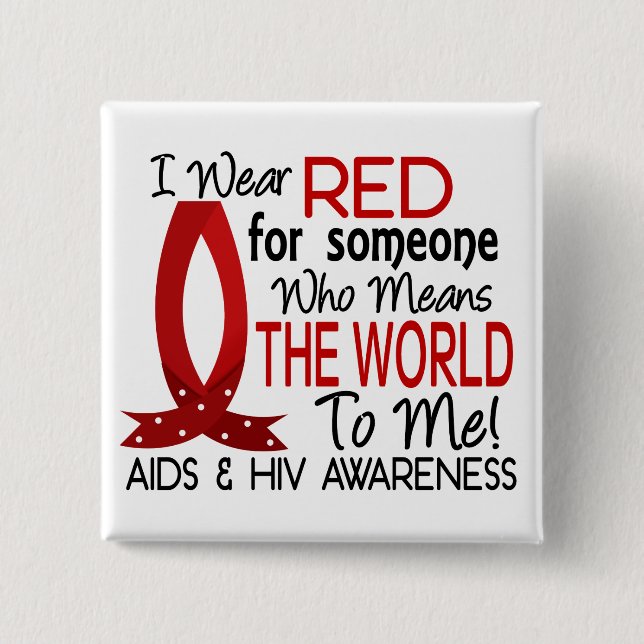 Means The World To Me AIDS 15 Cm Square Badge (Front)