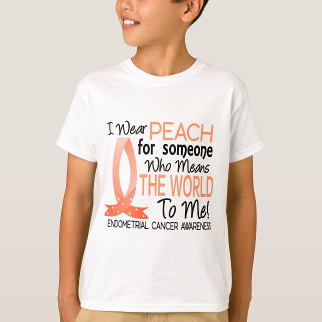 Means The World To Me Endometrial Cancer T-Shirt (Front)