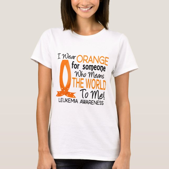 Means The World To Me Leukaemia T-Shirt (Front)