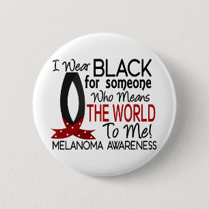 Means The World To Me Melanoma 6 Cm Round Badge