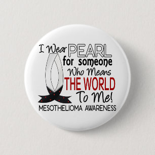 Means The World To Me Mesothelioma 6 Cm Round Badge
