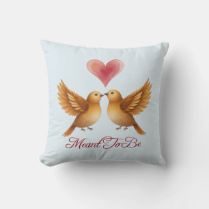Meant To Be love birds heart wedding anniversary  Cushion