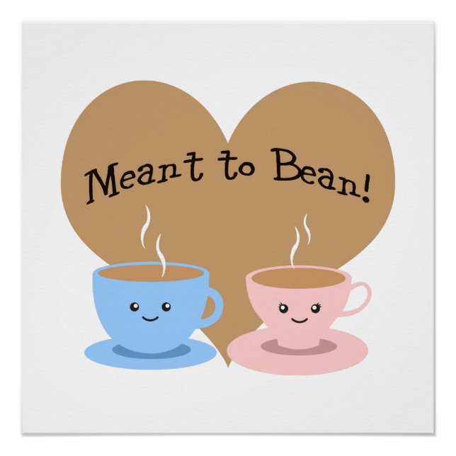 Meant to Bean Poster (Front)