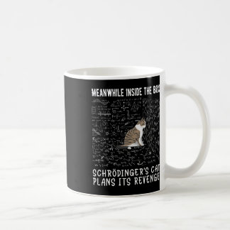 Meanwhile Inside The Box Schrödingers Cat Plans It Coffee Mug