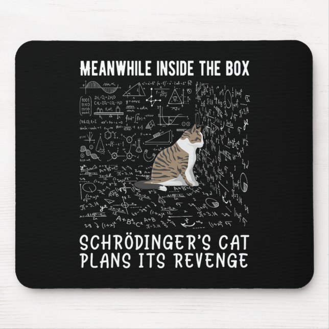 Meanwhile Inside The Box Schrödingers Cat Plans It Mouse Mat (Front)