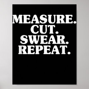 Measure Cut Swear Repeat Father's Day Woodworking Poster