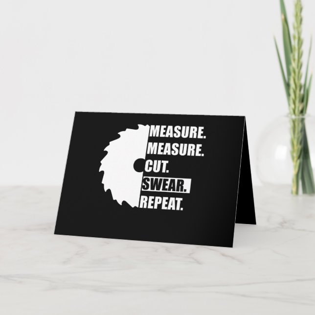 Measure Cut Swear Repeat Woodworker Carpenter Card (Front)