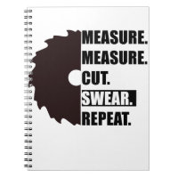Measure Cut Swear Repeat Woodworker Carpenter