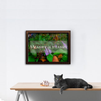 Measure is treasure wisdom saying poster