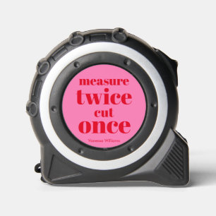 Measure Twice, Cut Once, Funny Bold Red - Hot Pink 1