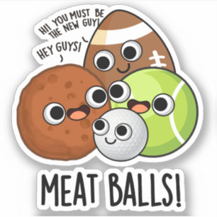 Meat Balls Funny Food Pun