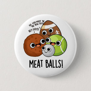 Meat Balls Funny Food Pun 6 Cm Round Badge