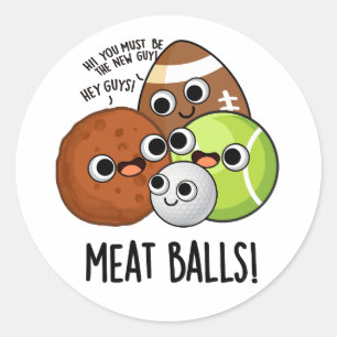 Meat Balls Funny Food Pun  Classic Round Sticker