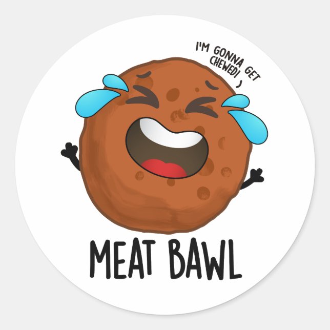 Meat-bawl Funny Meatball Pun  Classic Round Sticker (Front)