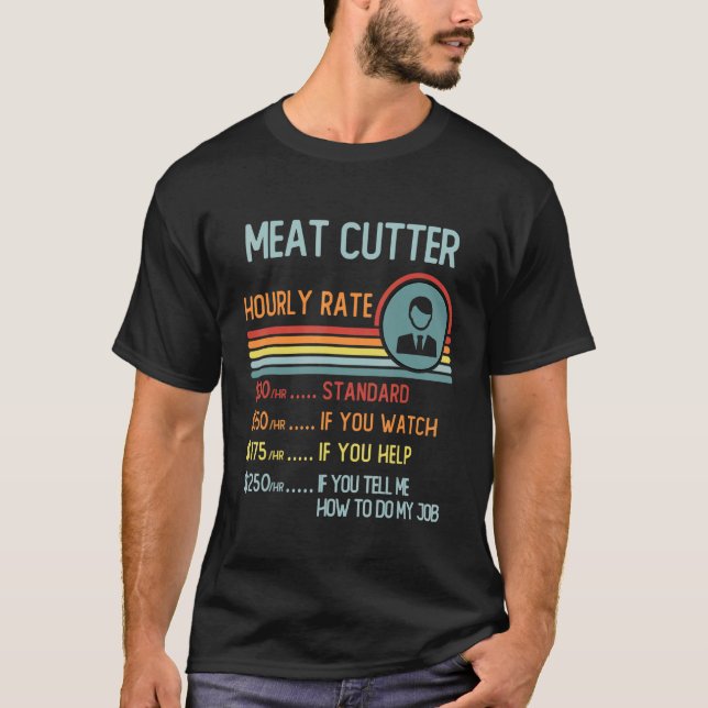 Meat Cutter Hourly Rate T-Shirt Retro Job Title (Front)