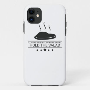 Meat Eater Have Steak Hold The Salad Steak Lover iPhone 11 Case