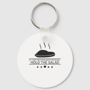 Meat Eater Have Steak Hold The Salad Steak Lover Key Ring
