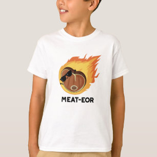 Meat-eor Funny Meat Steak Pun T-Shirt
