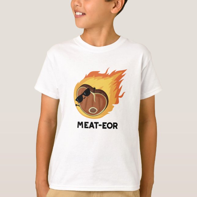 Meat-eor Funny Meat Steak Pun  T-Shirt (Front)