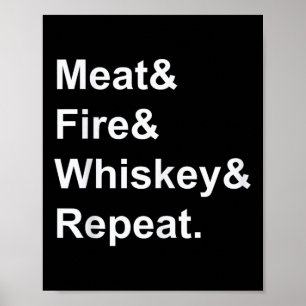 Meat Fire Whiskey Repeat Barbecue Funny Bbq Shirts Poster