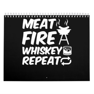 Meat Fire Whiskey Repeat Funny Saying Meat BBQ Calendar