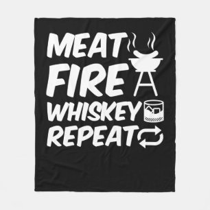 Meat Fire Whiskey Repeat Funny Saying Meat BBQ Fleece Blanket