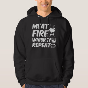 Meat Fire Whiskey Repeat   Funny Saying Meat BBQ Hoodie