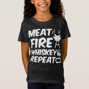 Meat Fire Whiskey Repeat Funny Saying Meat BBQ T-Shirt