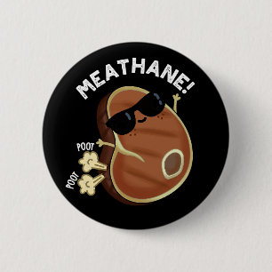 Meat-hane Funny Farting Meat Pun Dark BG 6 Cm Round Badge