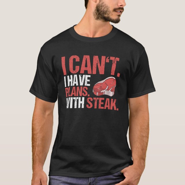 Meat I Have Plans Ketogenic Diet Keto Carnivore T-Shirt (Front)