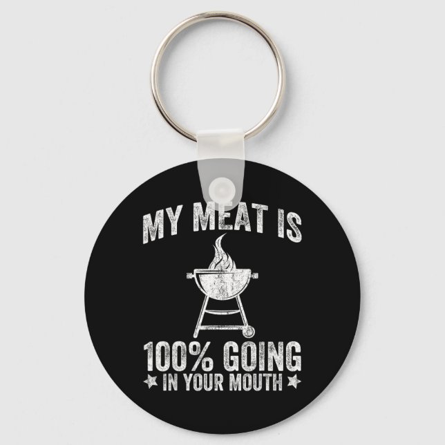 Meat Is 100 Going In Mouth Funny Bbq Grilling Key Ring (Front)