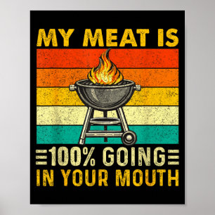 Meat is 100 going in mouth funny bbq grilling poster
