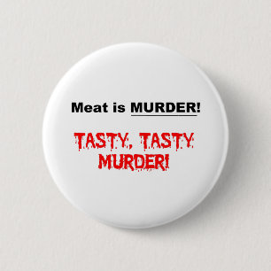 Meat is Murder 6 Cm Round Badge