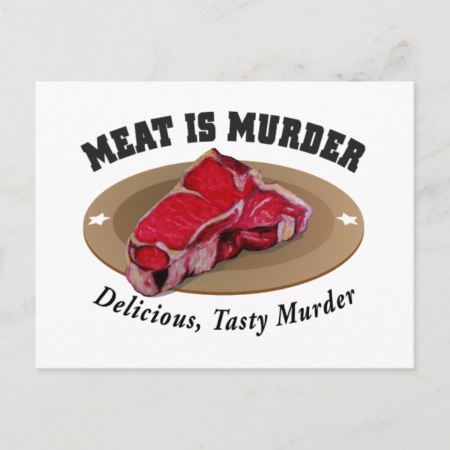 Meat Is Murder - Delicious, Tasty Murder Postcard (Front)