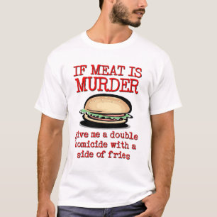 Meat Is Murder Funny Shirt Humour