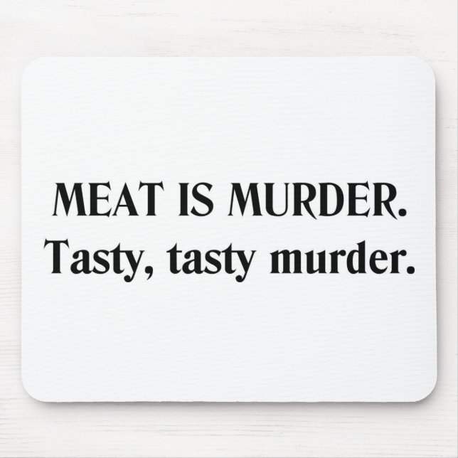 MEAT IS MURDER MOUSE MAT (Front)