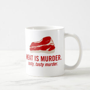 Meat is Murder, Tasty Murder Coffee Mug