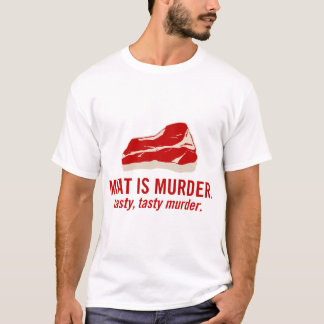 Meat is Murder, Tasty Murder T-Shirt
