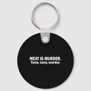 Meat Is Murder Tasty Tasty Murder Sarcastic Bbq T Key Ring