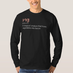 Meat Joke Best Hilarious Pig And Bacon Definition T-Shirt