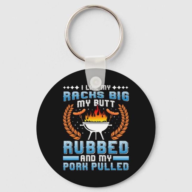 Meat Lover I Like My Racks Big Pulled Pork Bbq  Key Ring (Front)