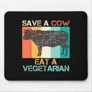 Meat Lover Save A Cow Eat A Vegetarian Vegan Funny Mouse Mat