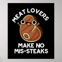 Meat Lovers Make No Mis-steaks Food Pun Dark BG