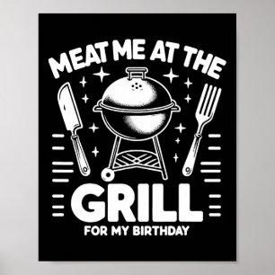 Meat Me At The Grill For My Birthday Bbq Party  Poster