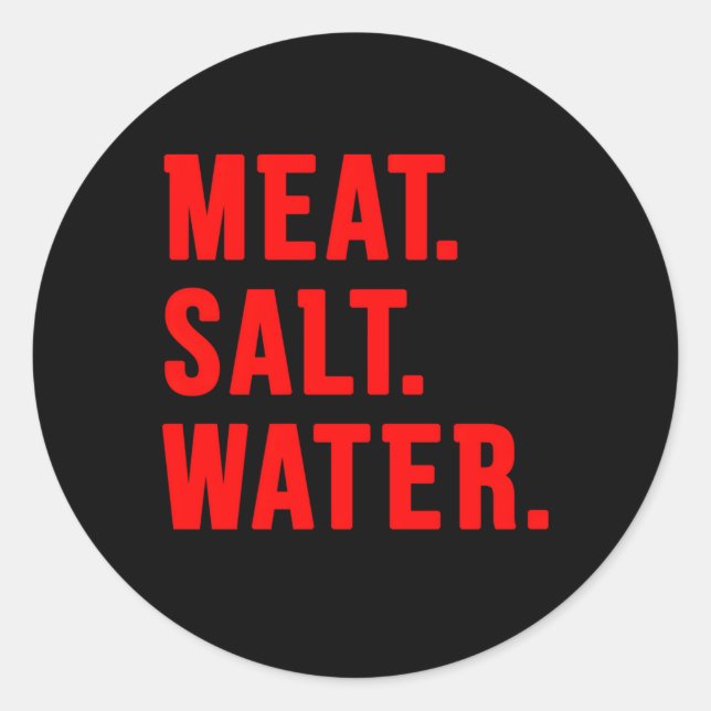 Meat Salt Water Classic Round Sticker (Front)