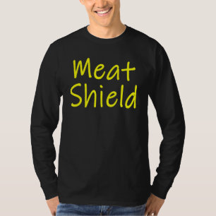 Meat Shield Gamer Meme For Alpha Players T-Shirt