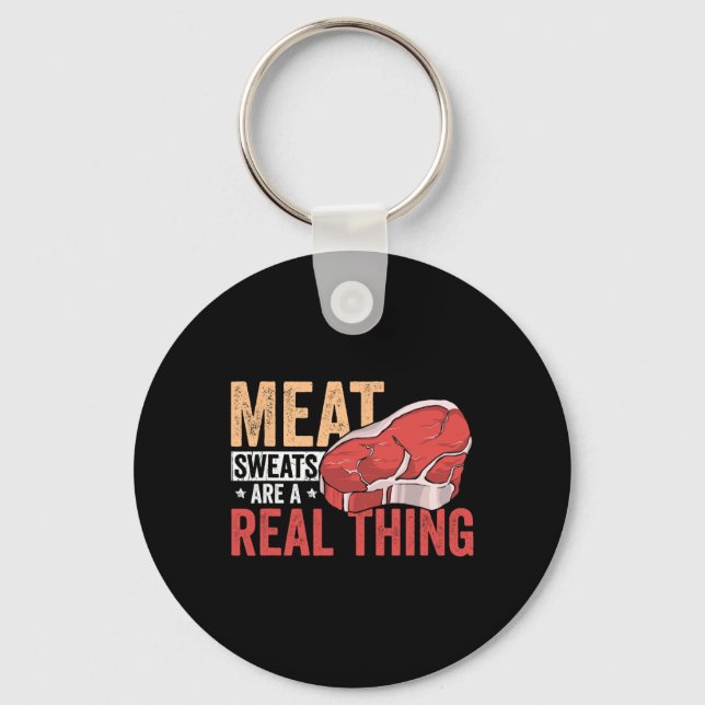 Meat Sweats Are A Real Thing Bbq Enthusiast  Key Ring (Front)