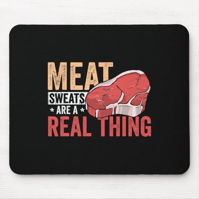 Meat Sweats Are A Real Thing Bbq Enthusiast  Mouse Mat (Front)
