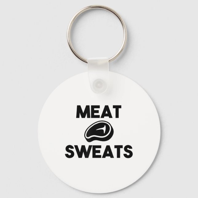 Meat Sweats For Grilling Chef Smoker Bbq King Beef Key Ring (Front)