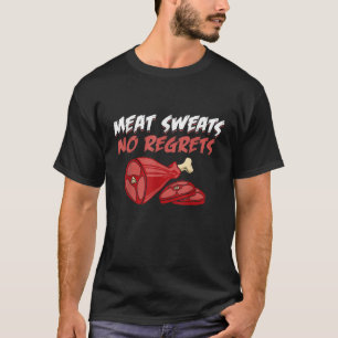 MEAT SWEATS NO REGRETS Carnivore T Shirt